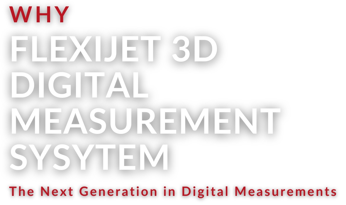 Why Flexijet Website Banner - Why Red bigger White font Flexijet 3D Digital Measurement System Red text smaller The Next Generation in Digital Measurements overlays grey architecture image. 